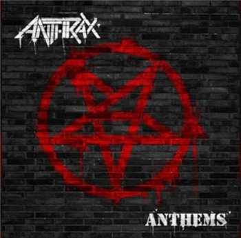 Anthrax - Anthems (2013) MP3
