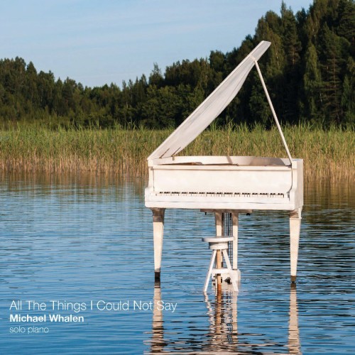 Michael Whalen - All The Things I Could Not Say (2013) MP3